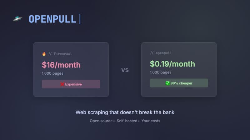 Launching OpenPull: Web Scraping That Doesn't Break the Bank